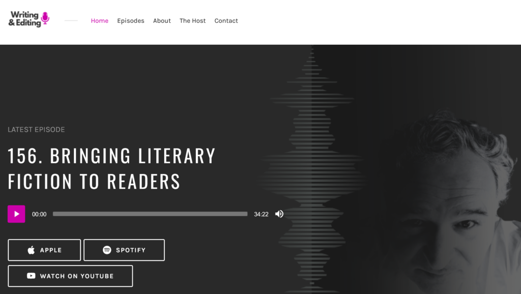 Screenshot from the website of Writing & Editing, a podcast series. The shot shows shadowy photo of host Wayne Jones, along with a graphic for epidode 156, "Bringing Literary Fiction to Readers."