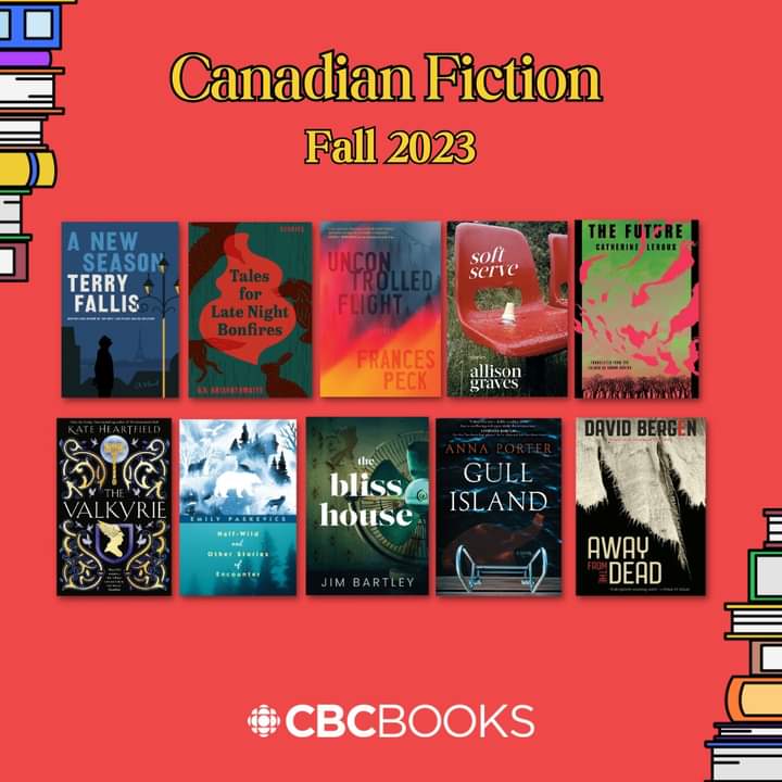 Graphic, with reddish background, from CBC Books entitled Canadian Fiction Fall 2023. Pictured are 10 book covers, with Uncontrolled Flight among them.